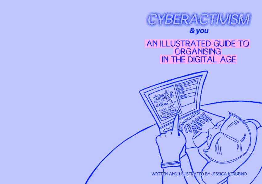 Cover of Jess Kerubino's zine Cyberactivism &amp; You – An Illustrated Guide to Organising in the Digital Age