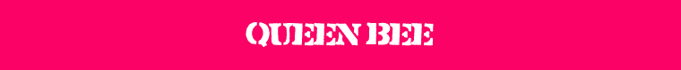 Queen Bee