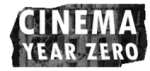 Cinema Year Zero