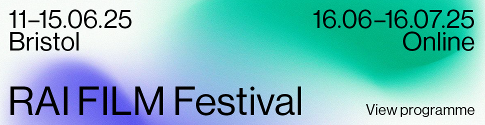 RAI FILM Festival, Bristol 11-15 June, Online 16 June - 16 July, View programme