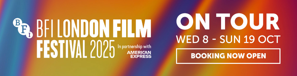 BFI London Film Festival on Tour 2025. Wed 8 - Sun 19 Oct. Booking now open.