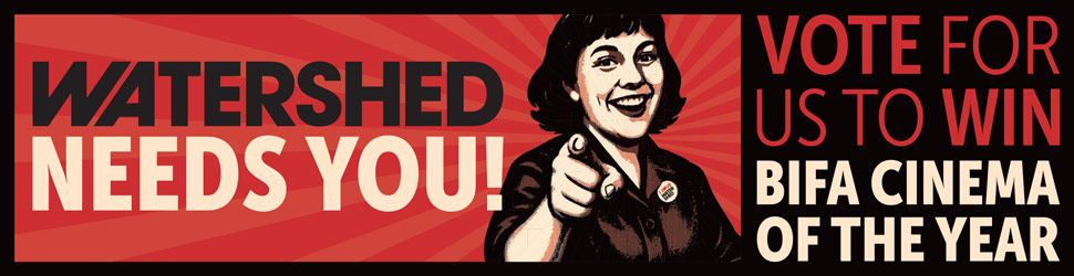 Watershed needs you! Vote for us to win BIFA Cinema of the Year