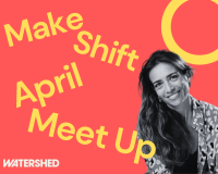 Black and white picture of Pilar on a pink background with yellow text that reads: Make Shift April Meet Up