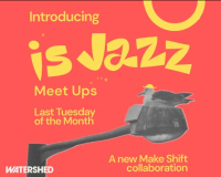 yellow text on a pink background that reads 'is jazz meet ups' last tuesday of every month
