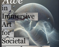 An image of the words Awe in Immersive Art for Societal Transformation, overlaid on an abstract, digitally generated image of a sound wave in grey and blue hues.
