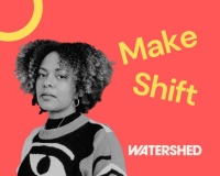 A person with curly hair and hoop earrings gazes confidently at the camera. The red background features the text "Make Shift" and "WATERSHED" in bold letters.