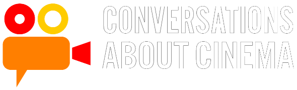 Conversations about Cinema